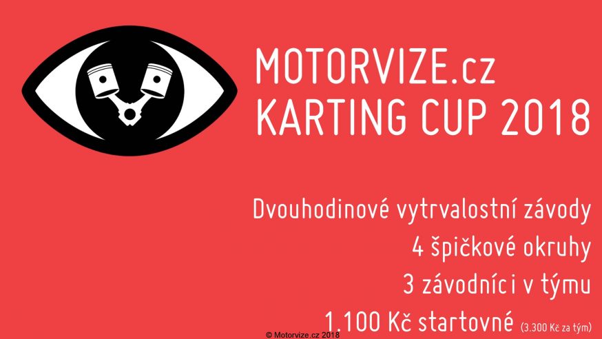 Motorvize karting cup 2018 je tu! Nový, tradiční a zase lepší!